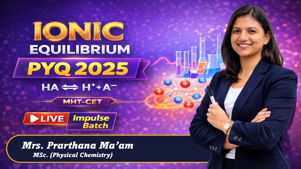 IONIC EQUILIBRIUM PYQ 2025 | IMPULSE BATCH | MHTCET 2026