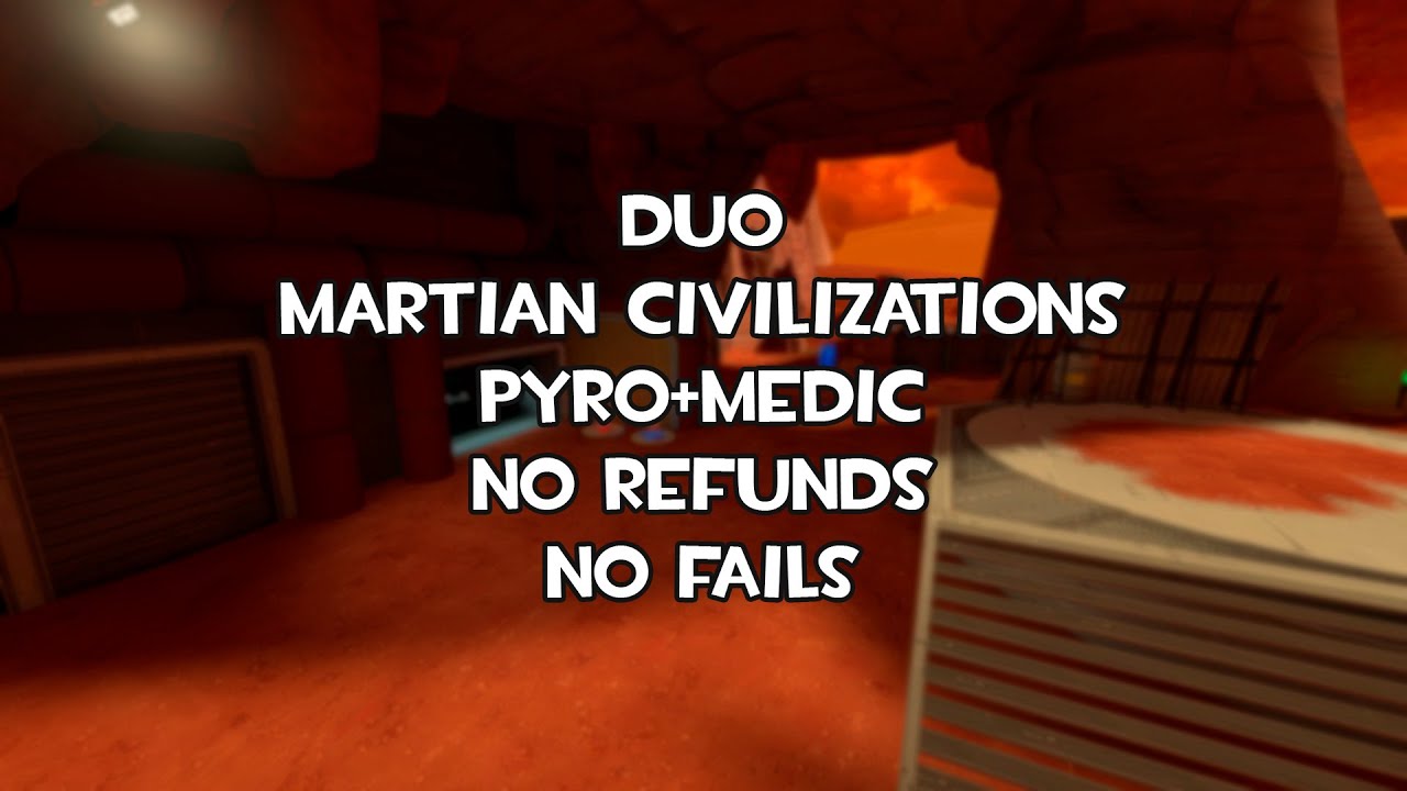 Martian Civilizations int Pyro+Medic duo NR NF