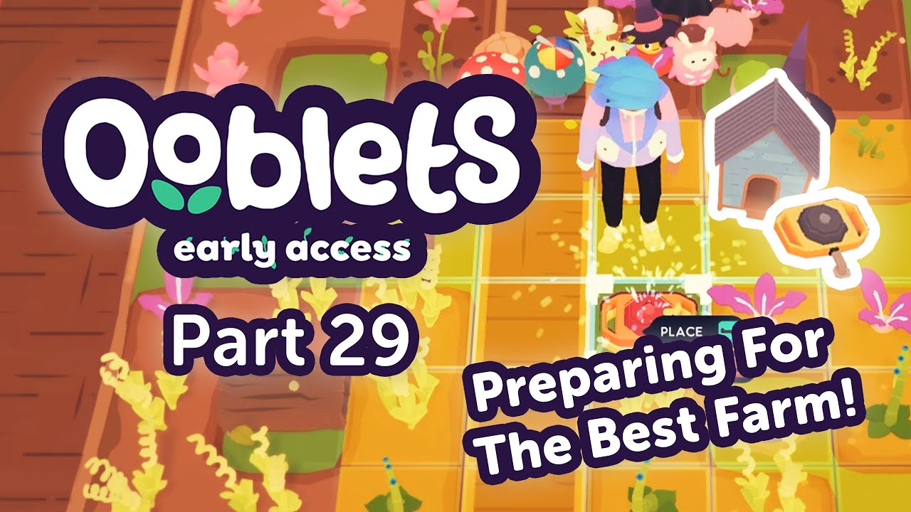 Ooblets - Part 29 - Preparing for a Beautiful Farm Layout!