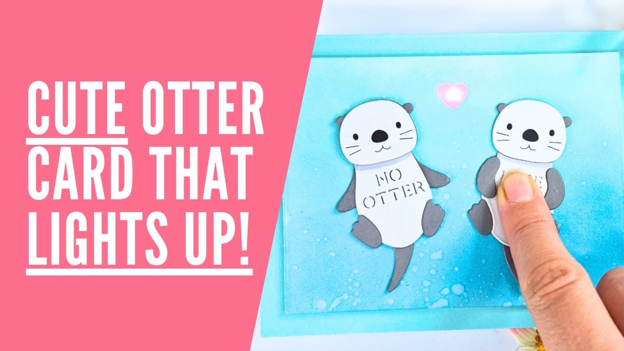 How To Make a Cute Otter Card that LIGHTS UP!! With NEW Launchpad Batteries