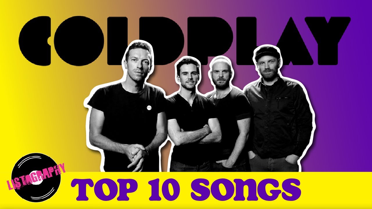 Coldplay: Top 10 Songs (x3)