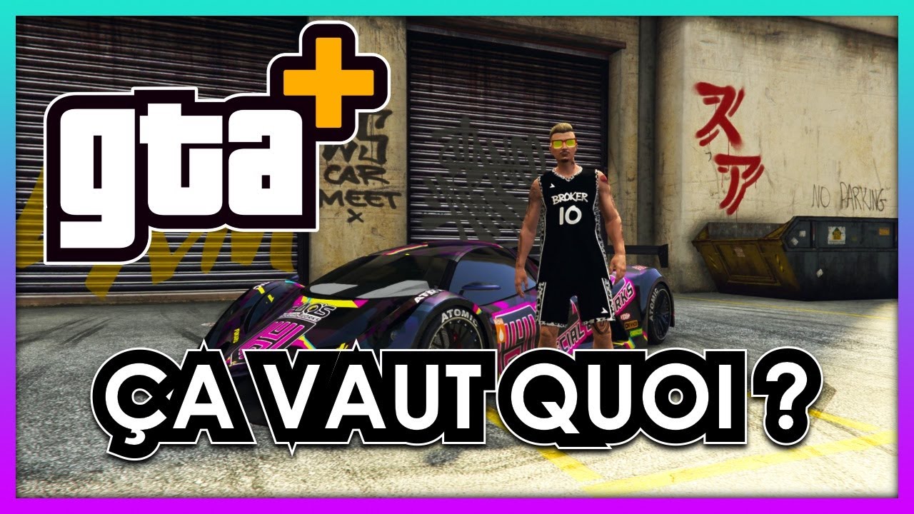 GTA+ &Ccedil;A VAUT QUOI ?