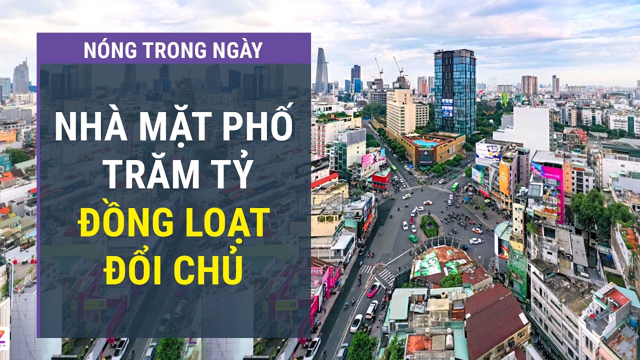 Nhà mặt phố trăm tỷ đồng tại trung tâm TP Hồ Chí Minh đồng loạt đổi chủ l VTC One