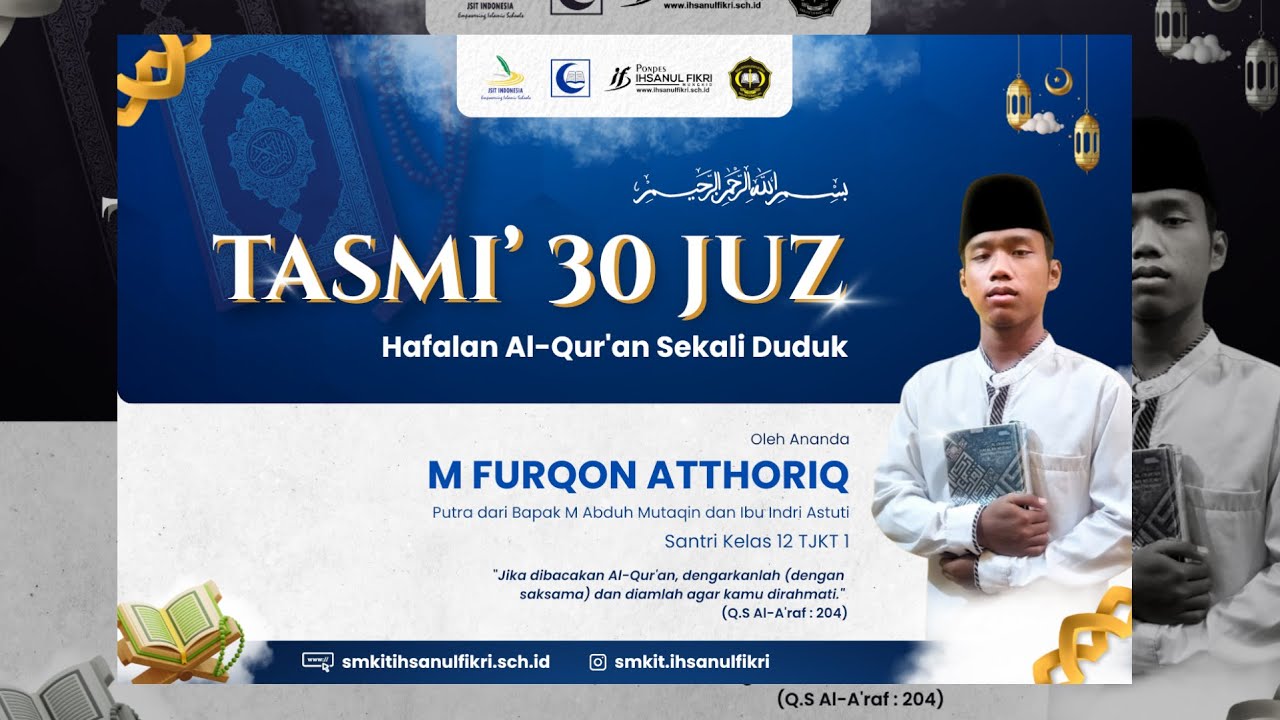 [SESI IV] TASMI' 30 JUZ SEKALI DUDUK - M FURQON ATTHORIQ SANTRI KELAS 12 SMK IT IHSANUL FIKRI