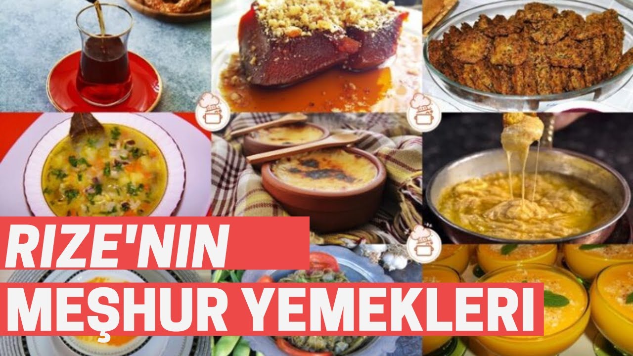 Rize&rsquo;nin Neyi Meşhur: Rize&rsquo;nin En Meşhur Yemekleri Nelerdir?