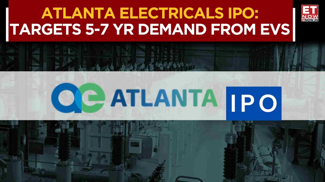 Atlanta Electricals IPO Opens Sept 22: ₹687 Cr Power Transformer Bet | Management Discusses | ET Now