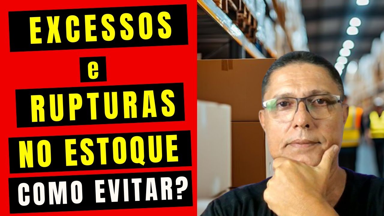 Como Evitar Excessos e Rupturas no Estoque