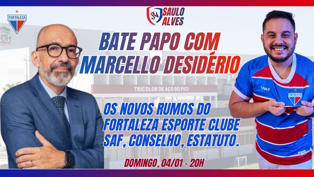 BATE PAPO COM MARCELLO DESID&Eacute;RIO! OS NOVOS RUMOS DO FORTALEZA.