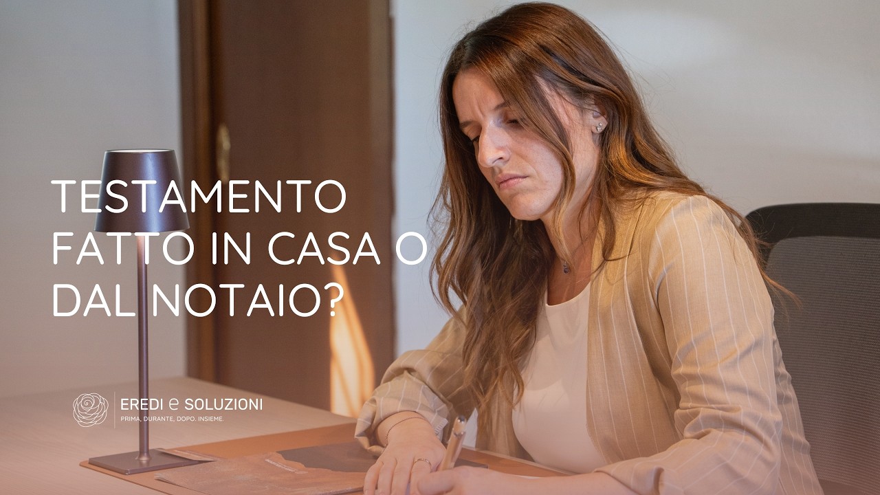 Testamento fatto in casa o dal notaio?