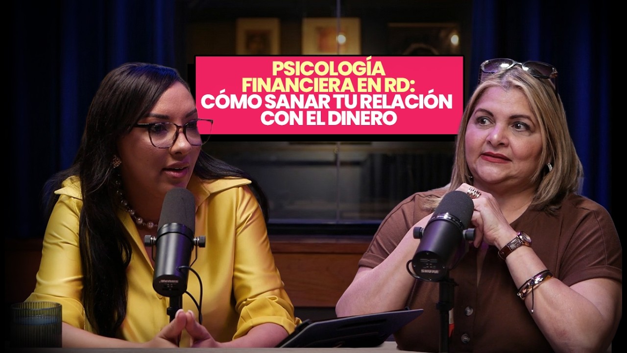 ¿Por Qué No Te Rinde el Dinero? Psicología Financiera y Trauma con Mónica Báez