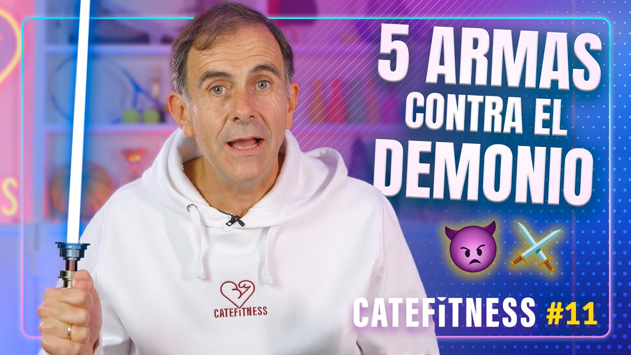 CATEFITNESS #11 | 5 armas contra el DEMONIO | Juan Manuel Cotelo