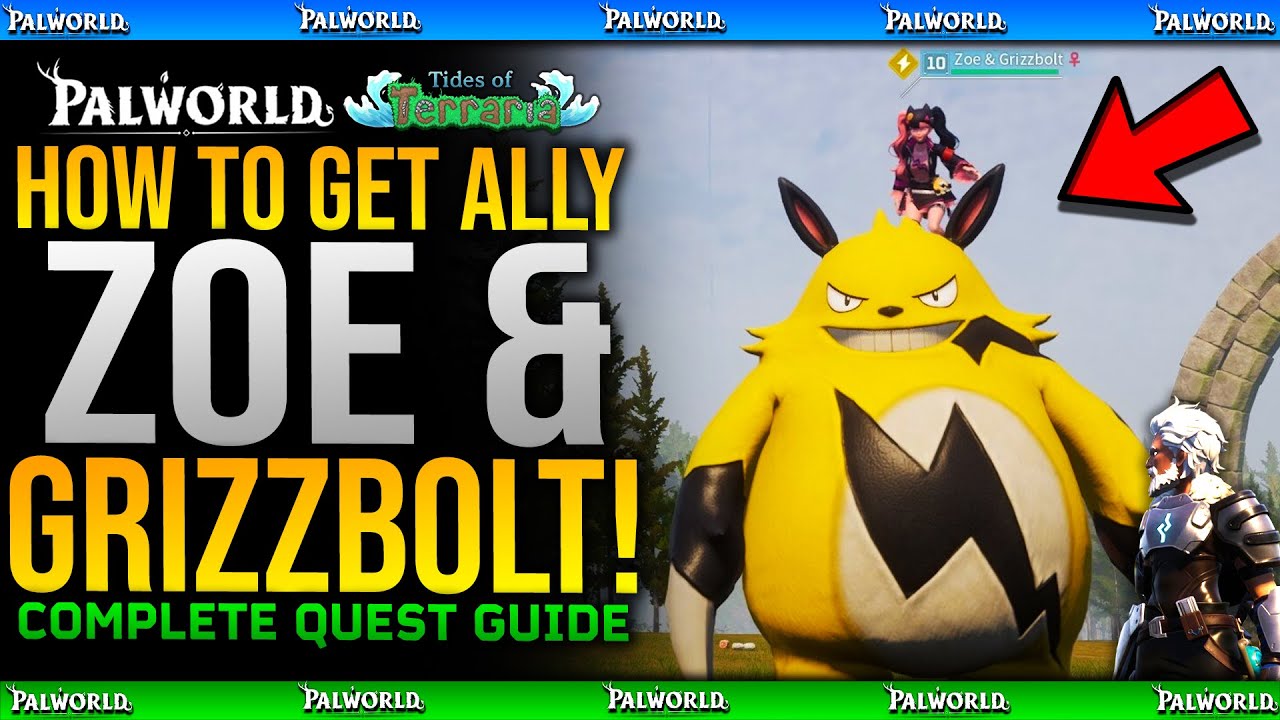 Palworld Zoe & Grizzbolt Ally Complete Quest Guide - How To Get Zoe & Grizzbolt in Tides Of Terraria