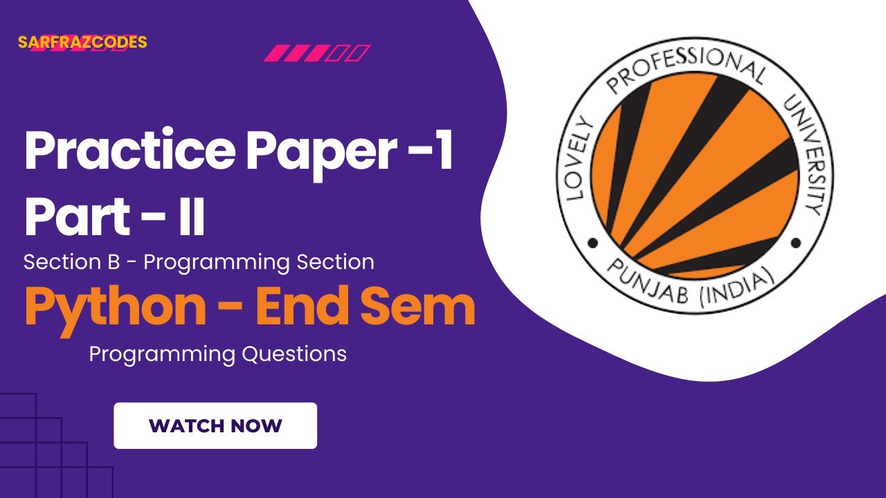 Practice Paper 1 - Part 2| Python INT108| Programming Section | LPU