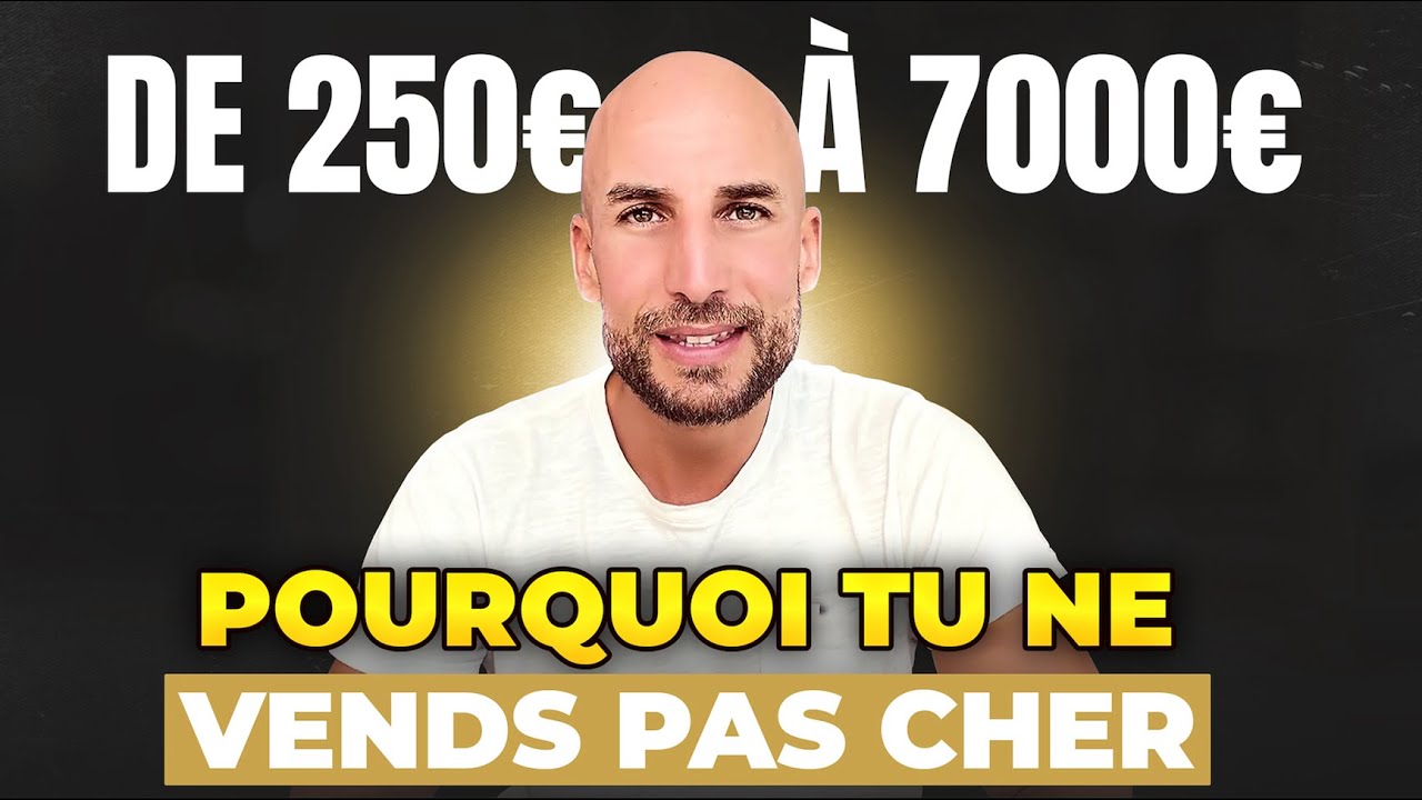 Pourquoi tu n’arrives pas à vendre cher (et comment j’ai commencé à vendre à 7000 €)