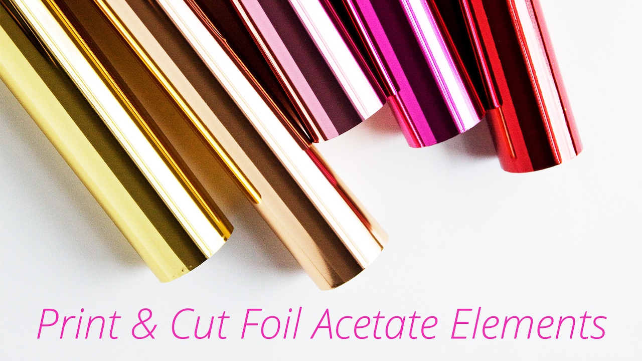 How to Make Print & Cut Hot Foil Acetate Embellishments (Silhouette + Heidi Swapp Minc Tutorial)