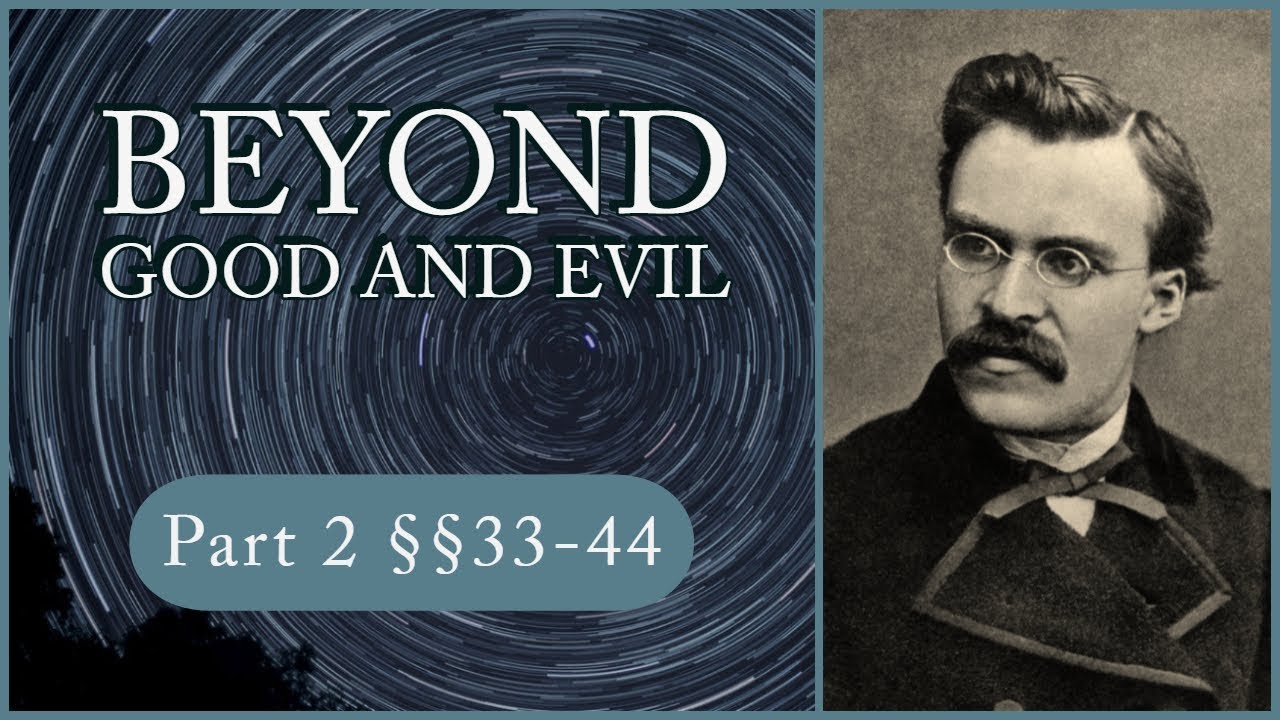 Perspectivism | Beyond Good and Evil &sect;33-44