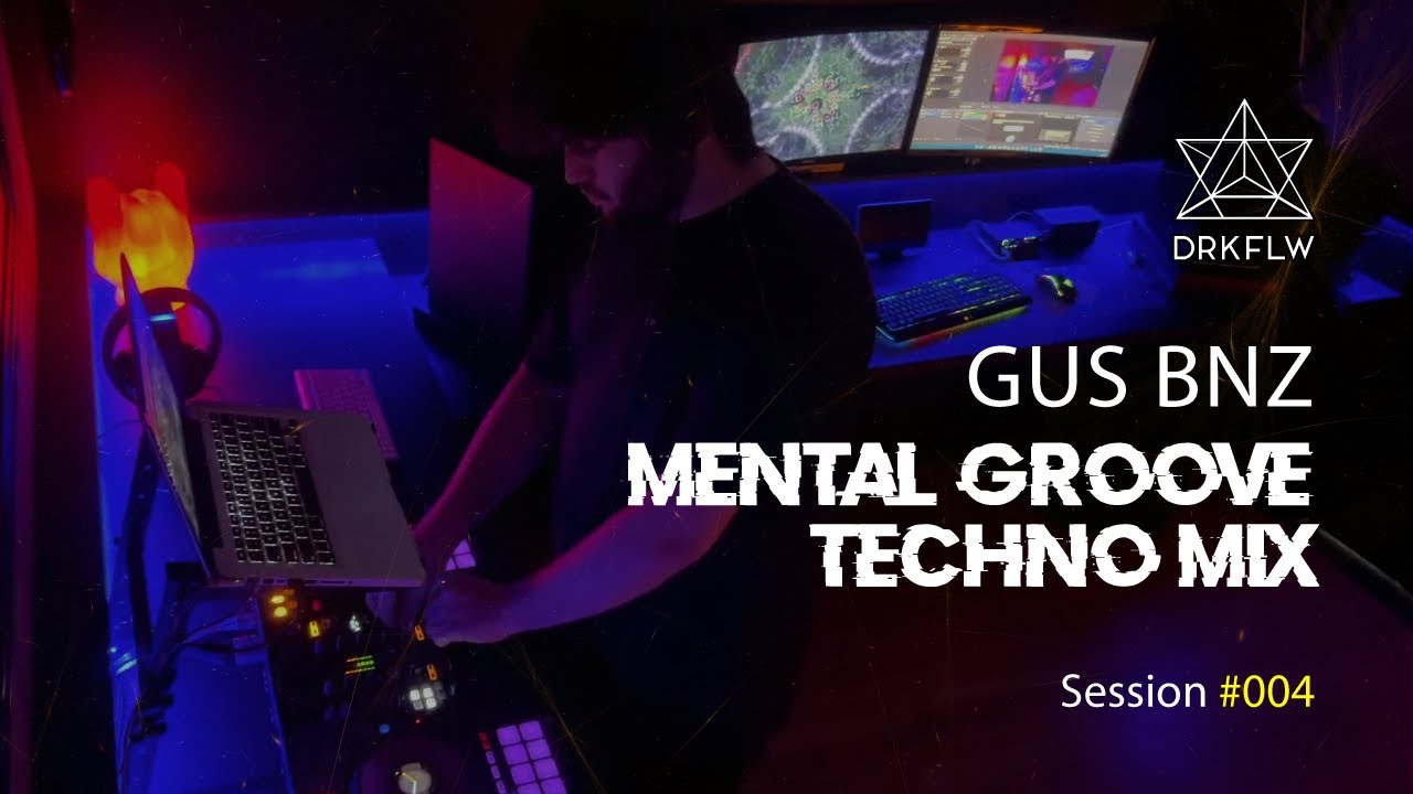 GUS BNZ - Mental Groove Techno Mix | DRKFLW Sessions #004