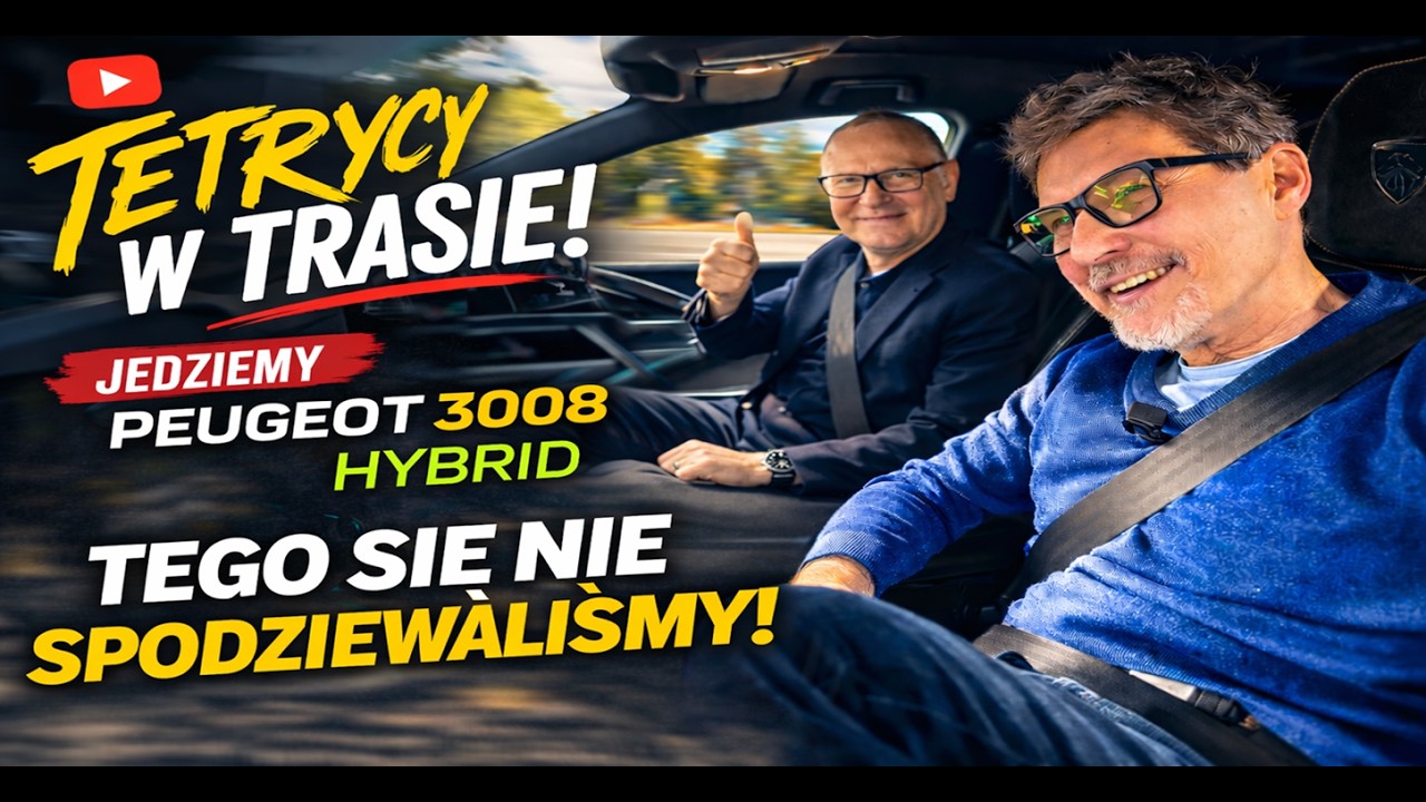 TEGO SIĘ NIE SPODZIEWALIŚMY! 😳 Tetrycy w Trasie testują Peugeot 3008 Hybrid | Historia + Motoryzacja