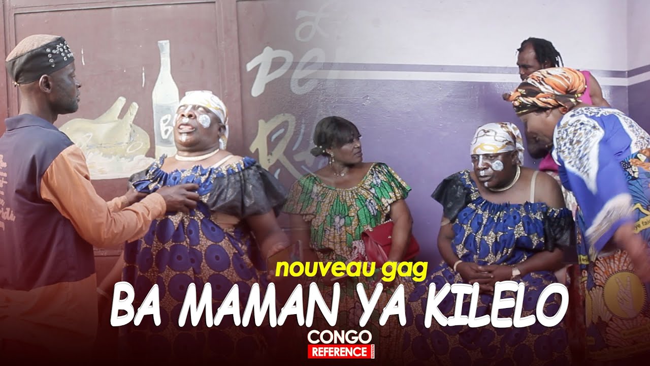 GAG: BA MAMAN YA KILELO AVEC YANDI MOSI/ MASASI/ MUKWATA/ BOBO/ MA MBALIO/ TITO/ MARIE JEANNE/ FUGA