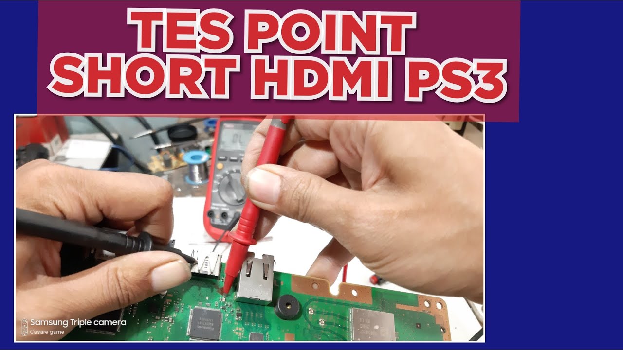 CARA UKUR TES POINT SHORT IC HDMI PS3 & PART IC HDMI