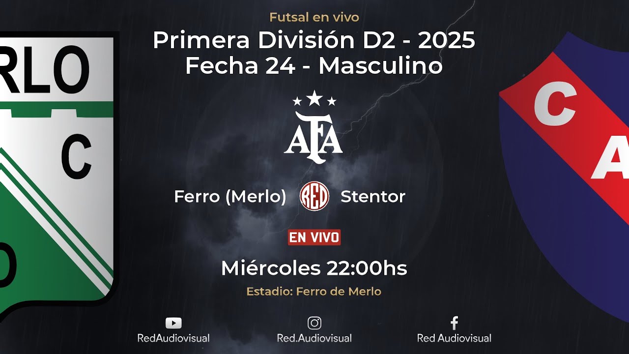 🔴 Ferro (Merlo) vs Stentor - Fecha 24 - Primera División D2 - Futsal AFA 2025 - Masc