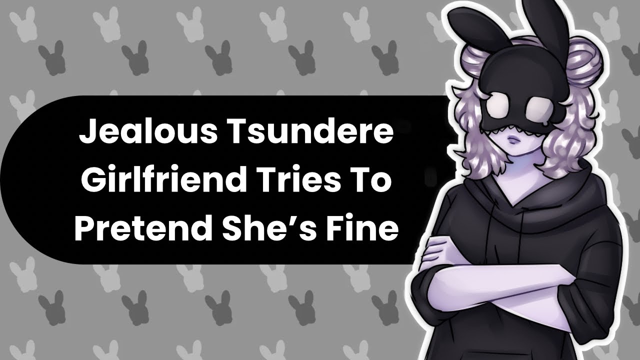 I Am The Best (Jealous Tsundere ASMR)