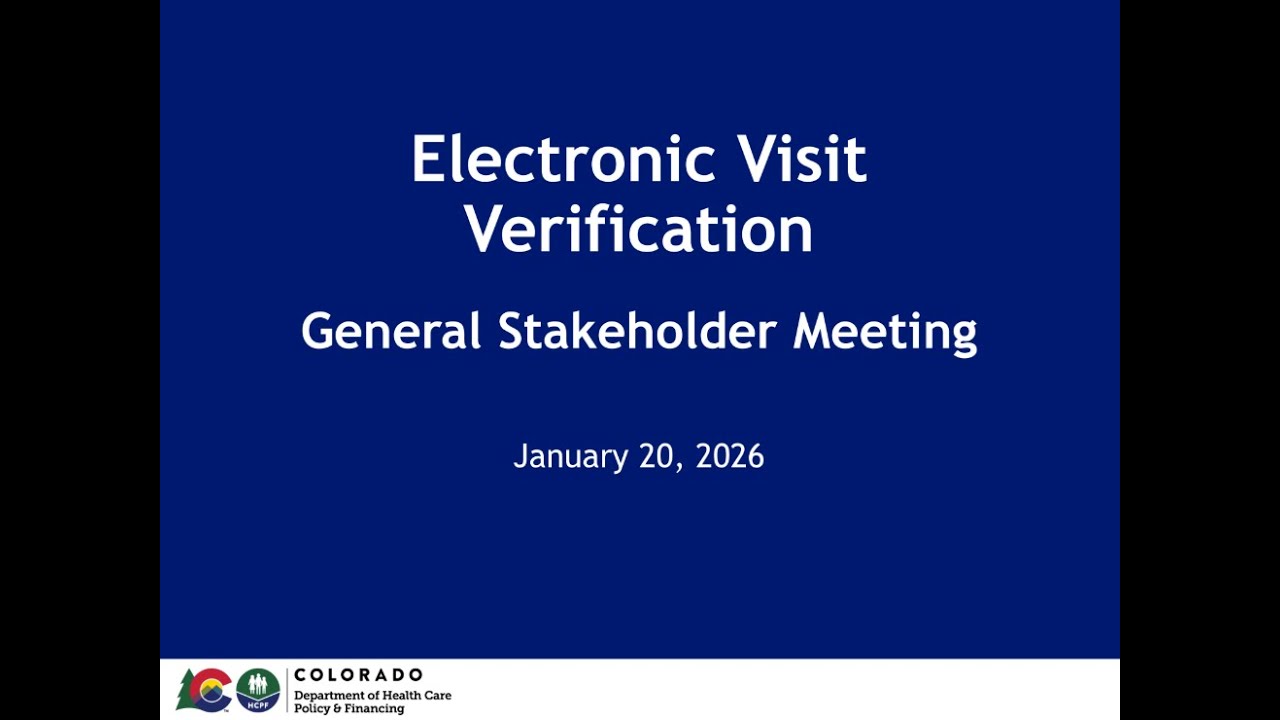 Electronic Visit Verification Stakeholder Meeting - January 20, 2026
