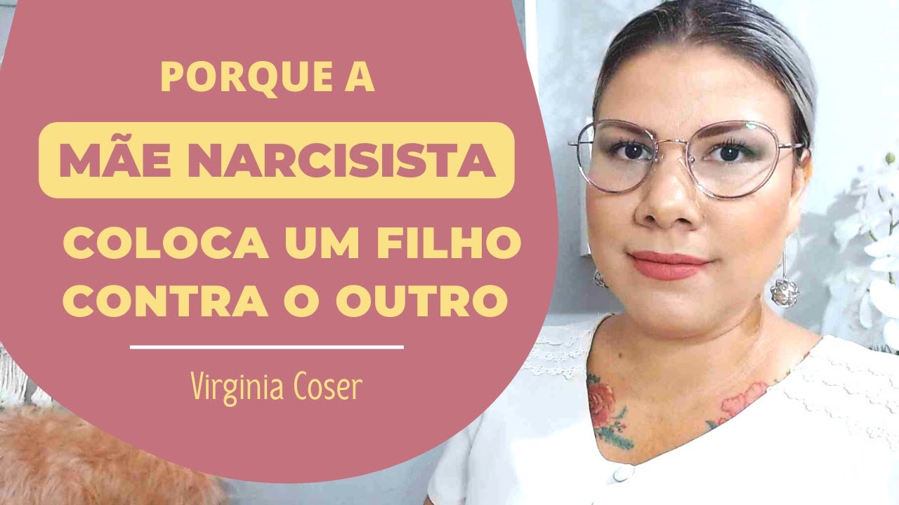 PORQUE MÃES NARCISISTAS COLOCAM UNS FILHOS CONTRA OS OUTROS