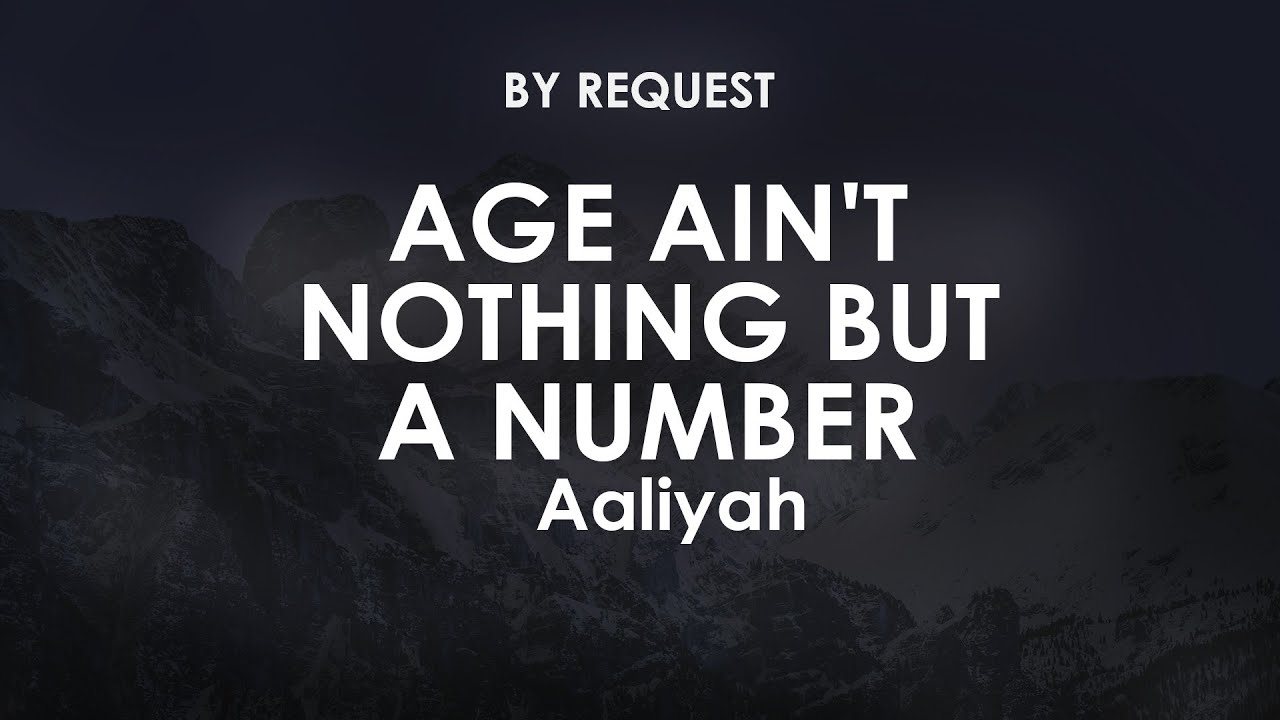 Age Ain't Nothing but a Number | Aaliyah