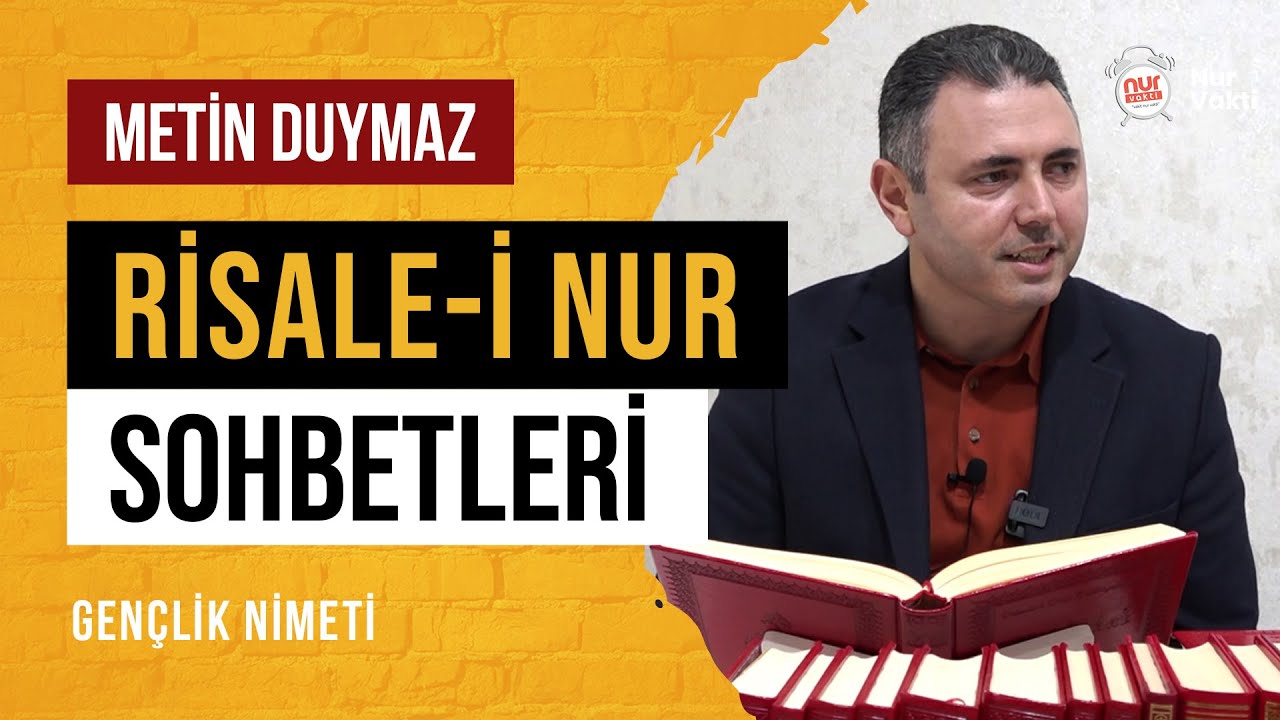 Gençlik Nimeti - Risale-i Nur Sohbetleri - 02.10.2025