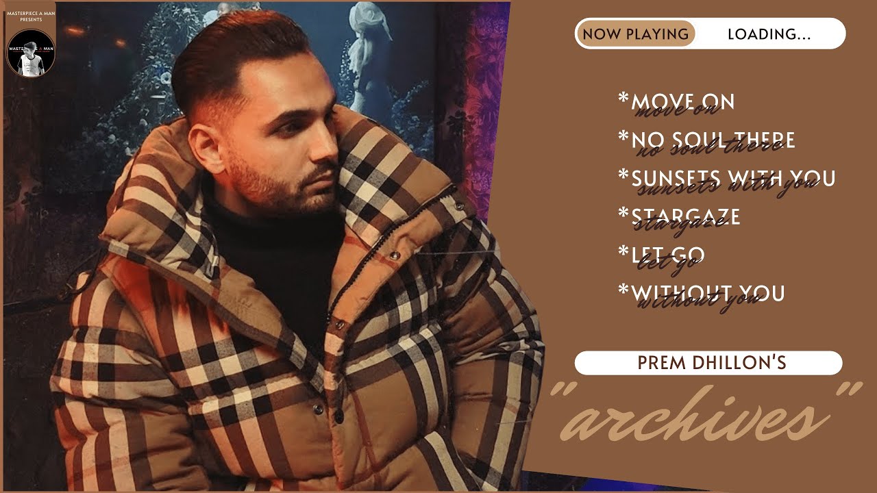 Prem Dhillon - Archives (Full Ep) | Audio Jukebox 2022 | New Punjabi Song 2022 | @MasterpieceAMan