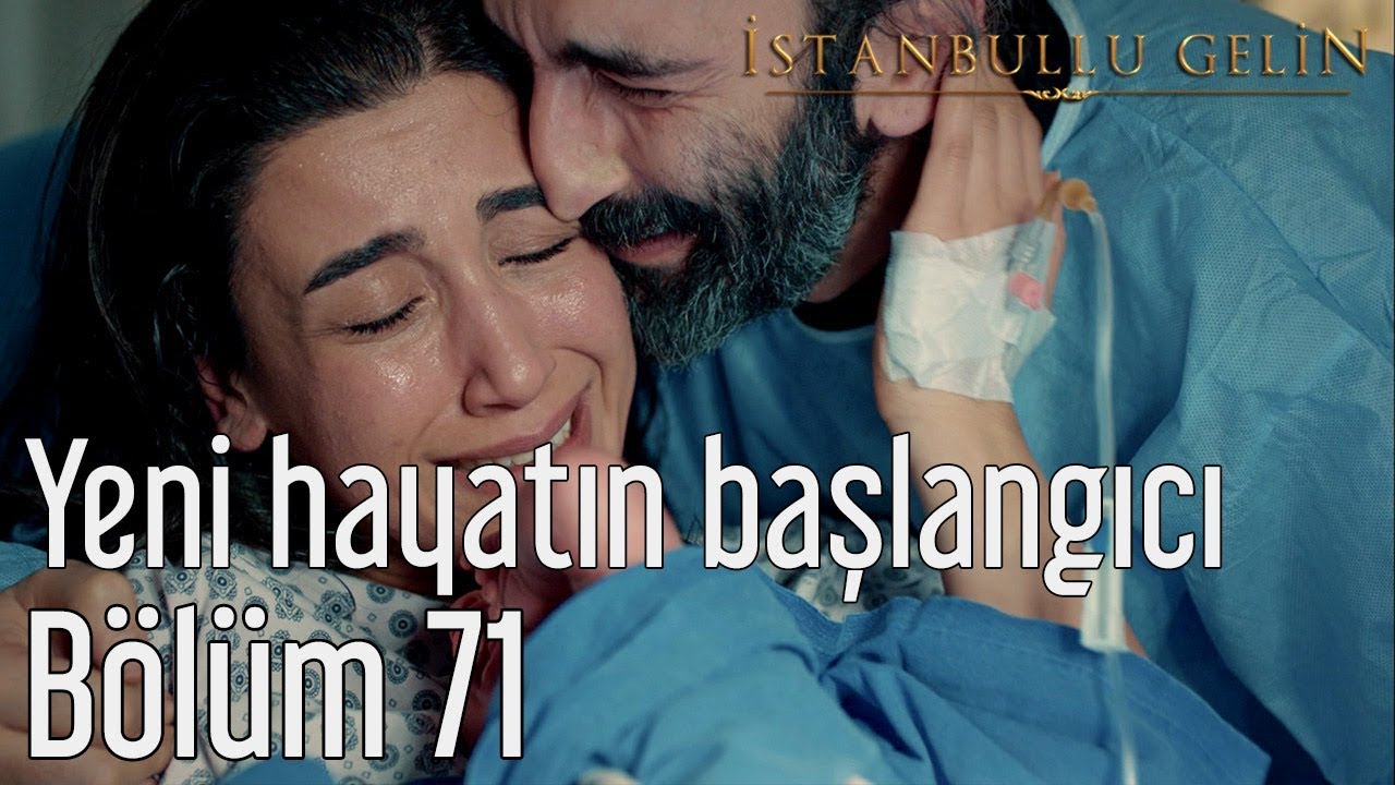 İstanbullu Gelin 71. Bölüm - Yeni Hayatın Başlangıcı