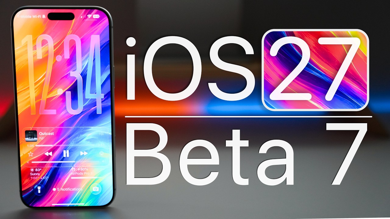 iOS 27 Beta 7 is Out! - What's New?