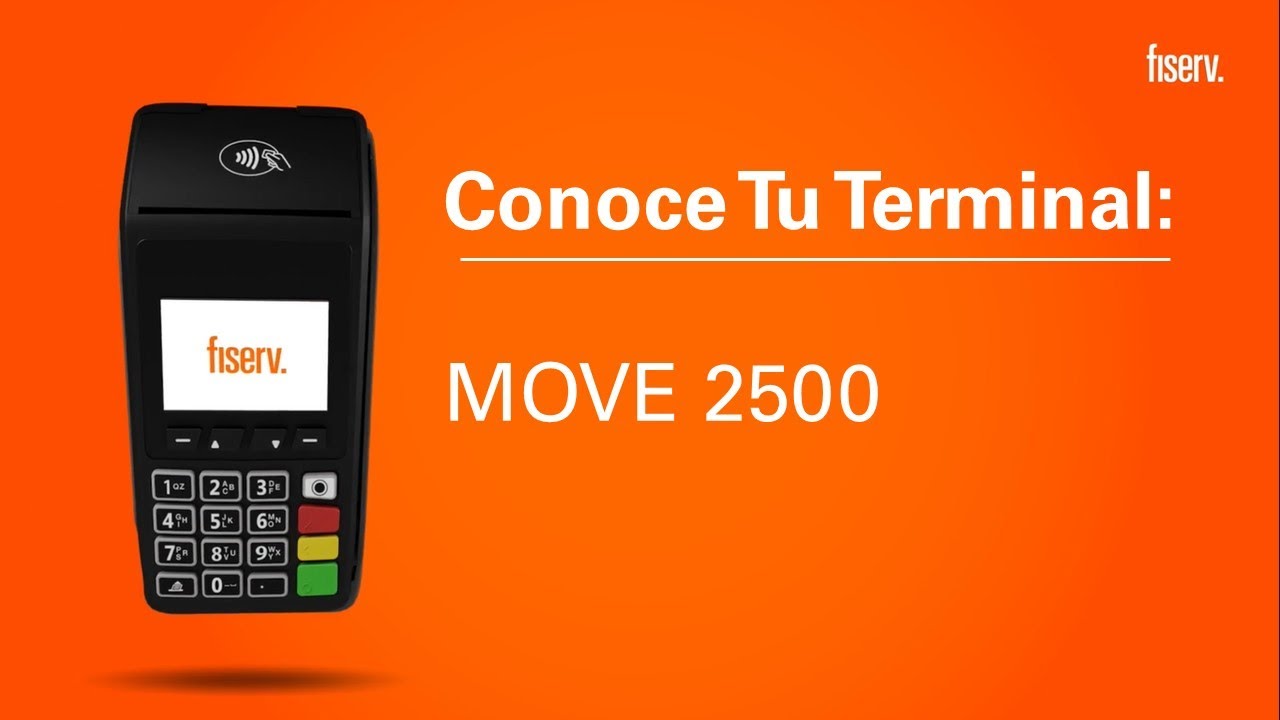 Conoce Tu Terminal: Move 2500 | Fiserv México