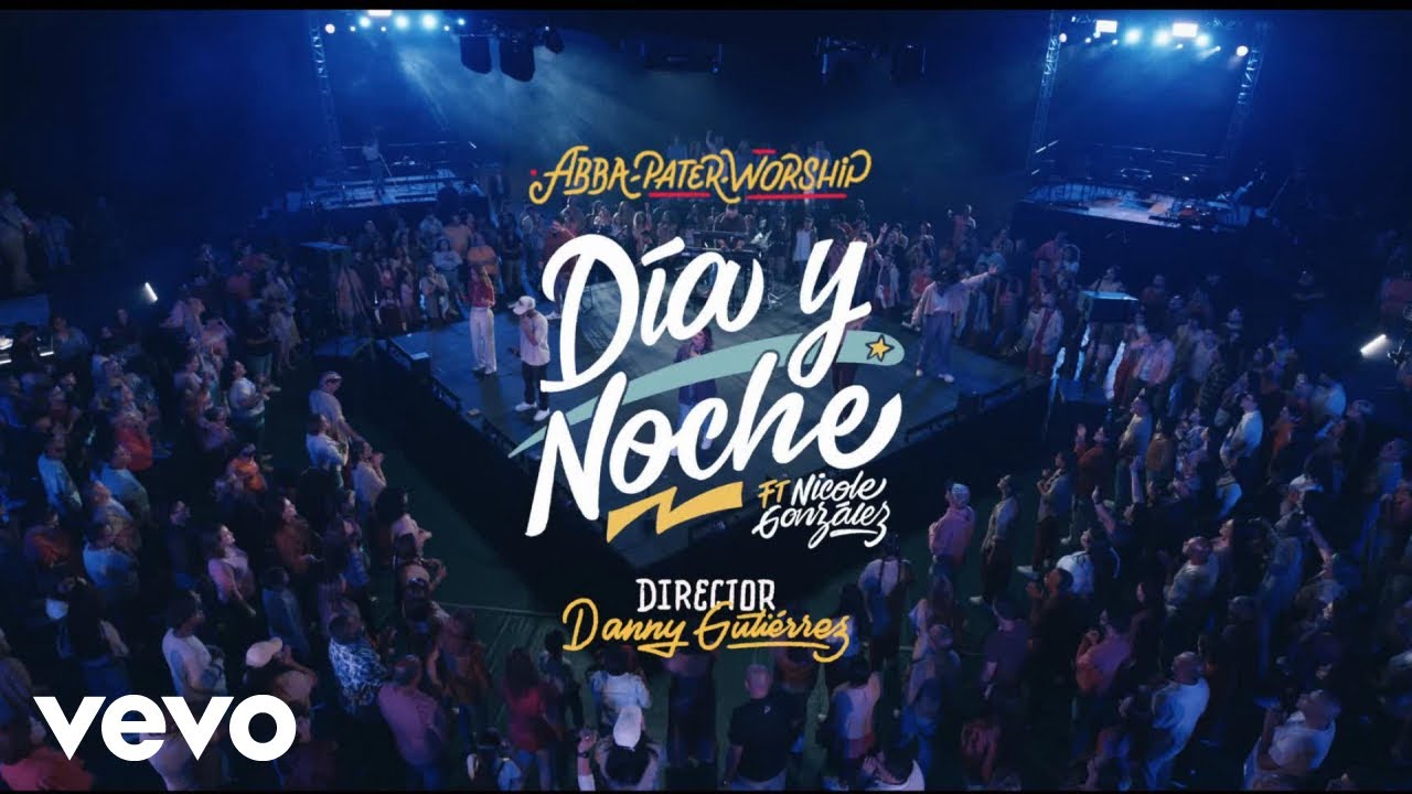 Abba Pater Worship - Día y Noche ft. Nicole González