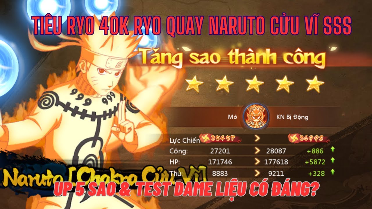 Huyền Thoại Làng Lá - Tiêu mạnh 40k ryo quay Naruto Cửu Vĩ SSS up 5 sao & Test PK dame sẽ ra sao?