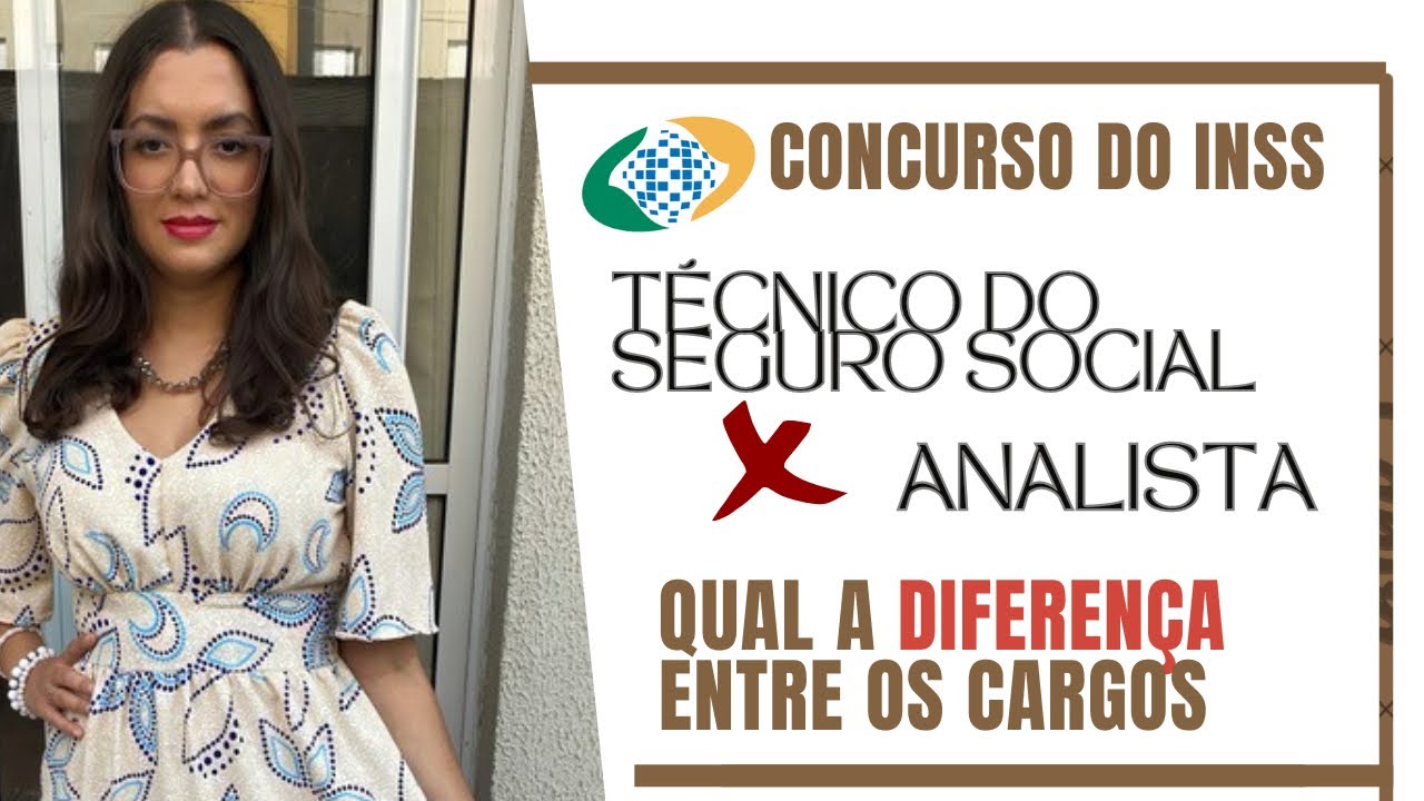 Diferença entre técnico do seguro social e analista saiba os detalhes.