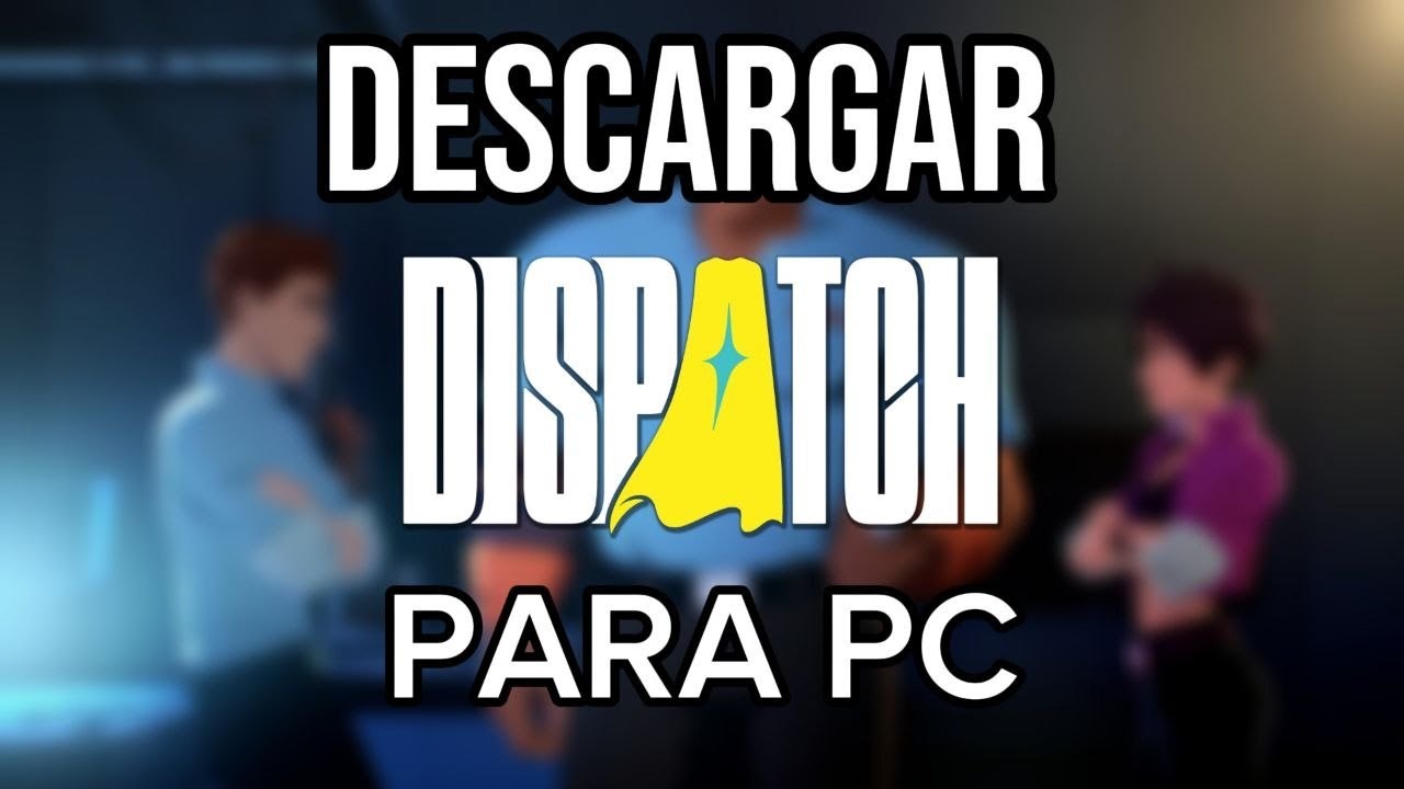 DESCARGA LA ULTIMA VERSION DE DISPATCH PARA PC AHORA - EL DE LAS DESCARGAS
