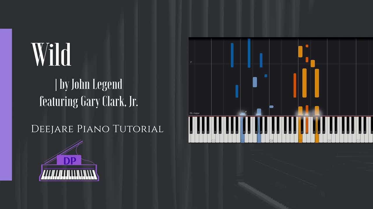 &ldquo;Wild&rdquo; Piano Tutorial | John Legend, ft.  Gary Clark Jr. | Deejare Piano