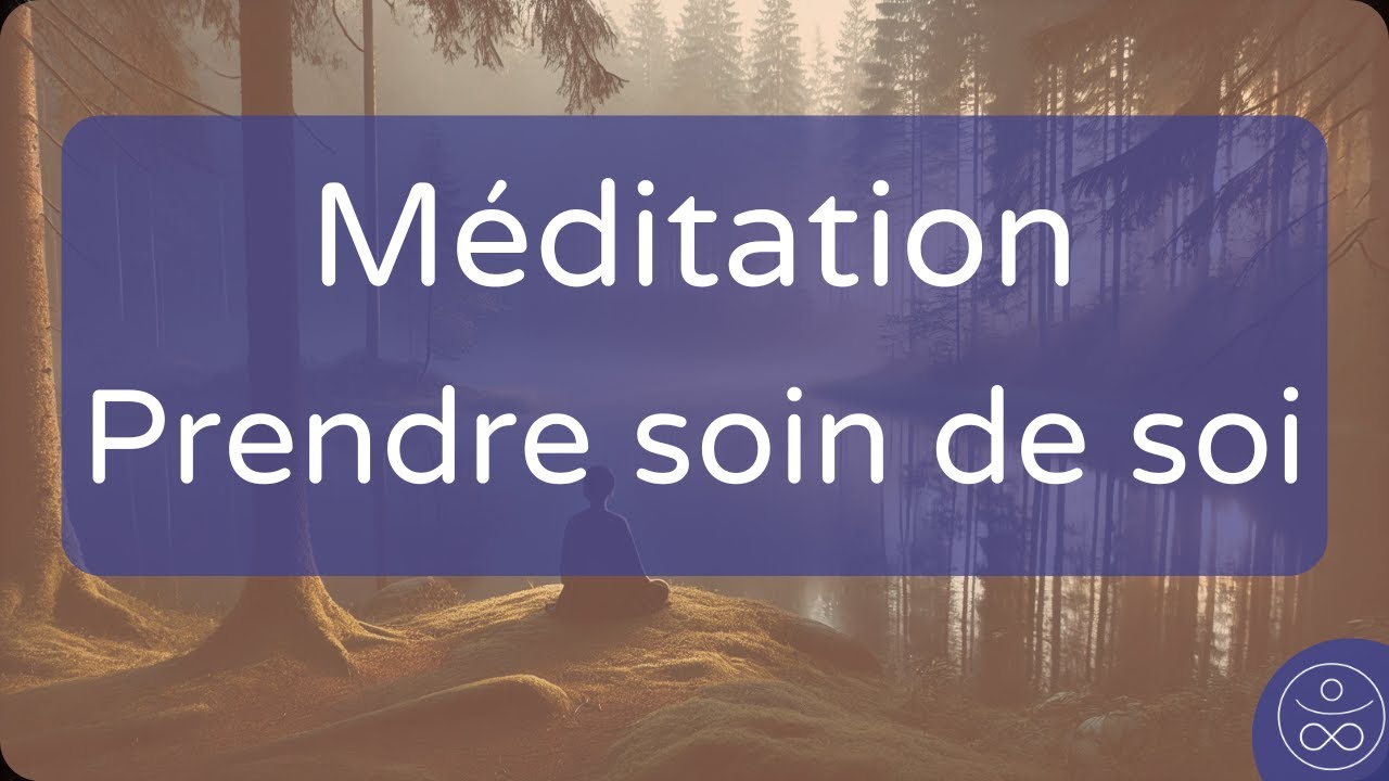 Méditation Prendre soin de soi