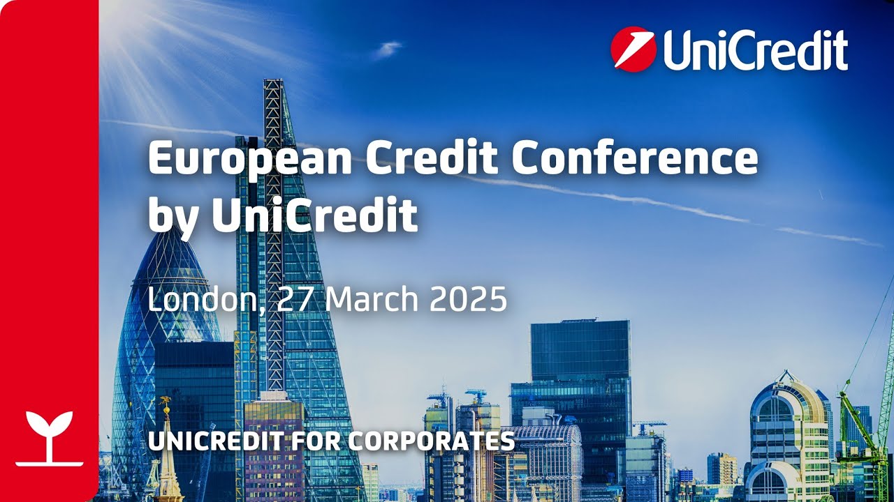 #TheBankForEuropesFuture: European Credit Conference by UniCredit