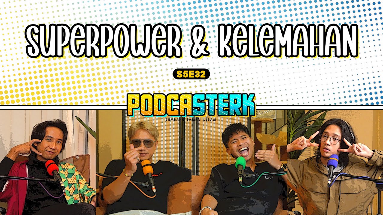 PodcaSTERK S5E32 | KALAU JADI POLIS, NAK JADI BAHAGIAN APA? KALAU ADA SUPERPOWER, NAK POWER APA?