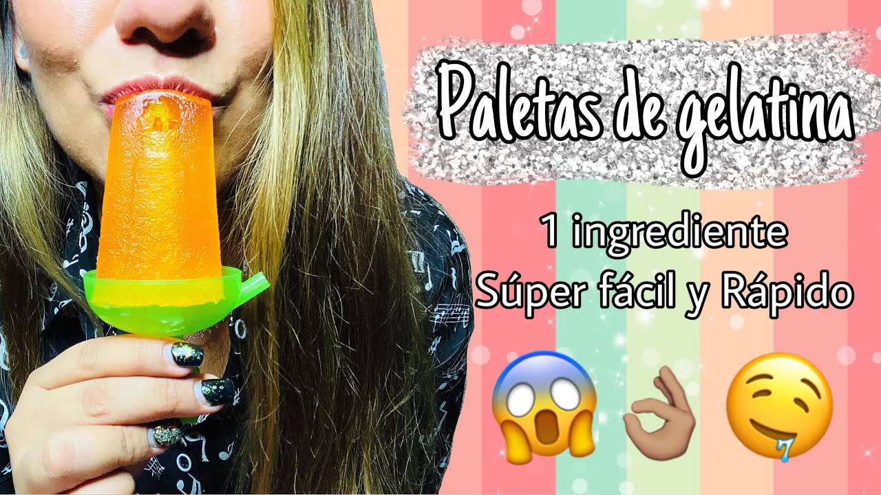 PALETAS DE GELATINA 1 INGREDIENTE GELAPALETAS | YAEL BAUTISTA 🤤👌🏽😱🧊🍭