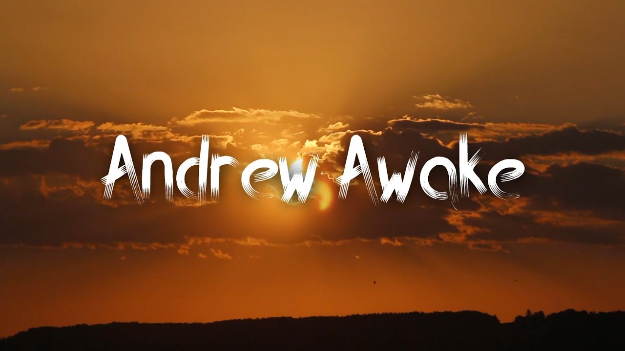 Andrew Awake - Lullaby (Music)