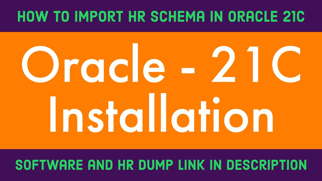 Установка Oracle 21c в Windows | Как импортировать схему HR в Oracle 21c | Установка Oracle 21c