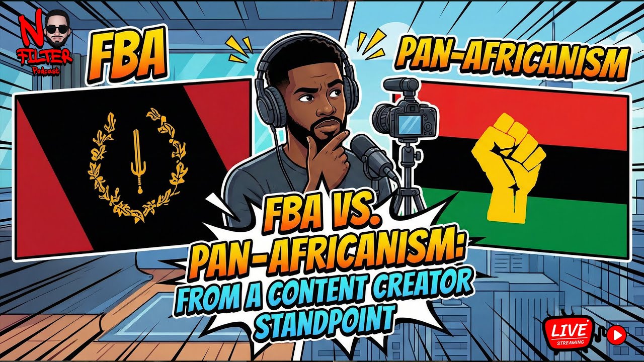 FBA Vs. Pan-Africanism: From A Content Creator Standpoint