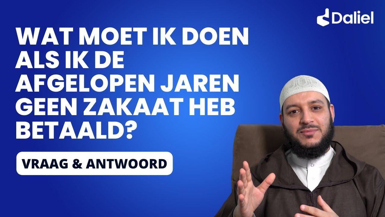 Wat moet ik doen als ik de afgelopen jaren geen zakaat heb betaald? | Daliel Vraag & Antwoord