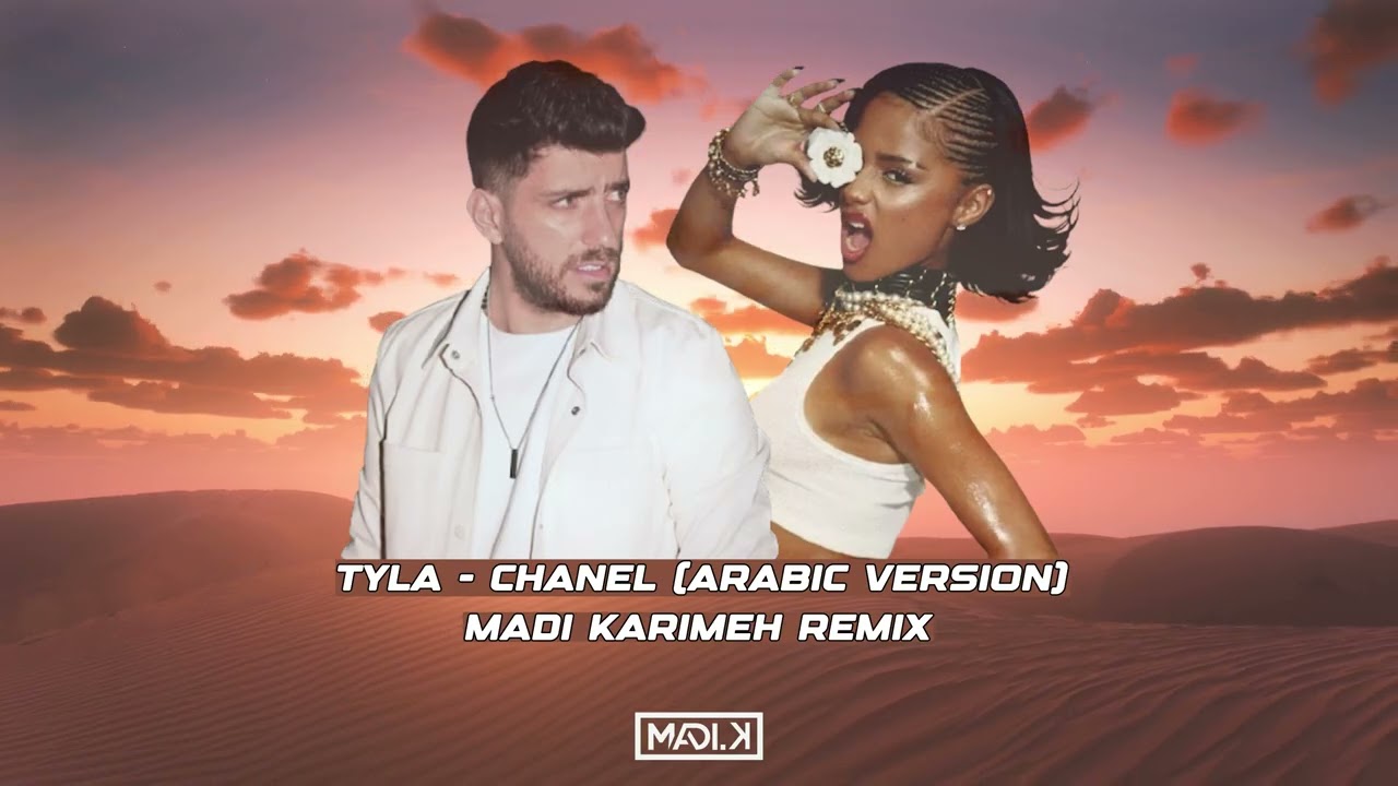 Tyla - CHANEL Arabic Version (Madi Karimeh Remix)
