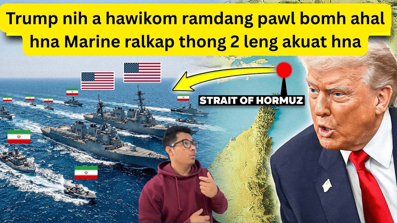 Trump nih a hawikom ramdang pawl bomh ahal hna Marine ralkap thong 2 leng akuat hna