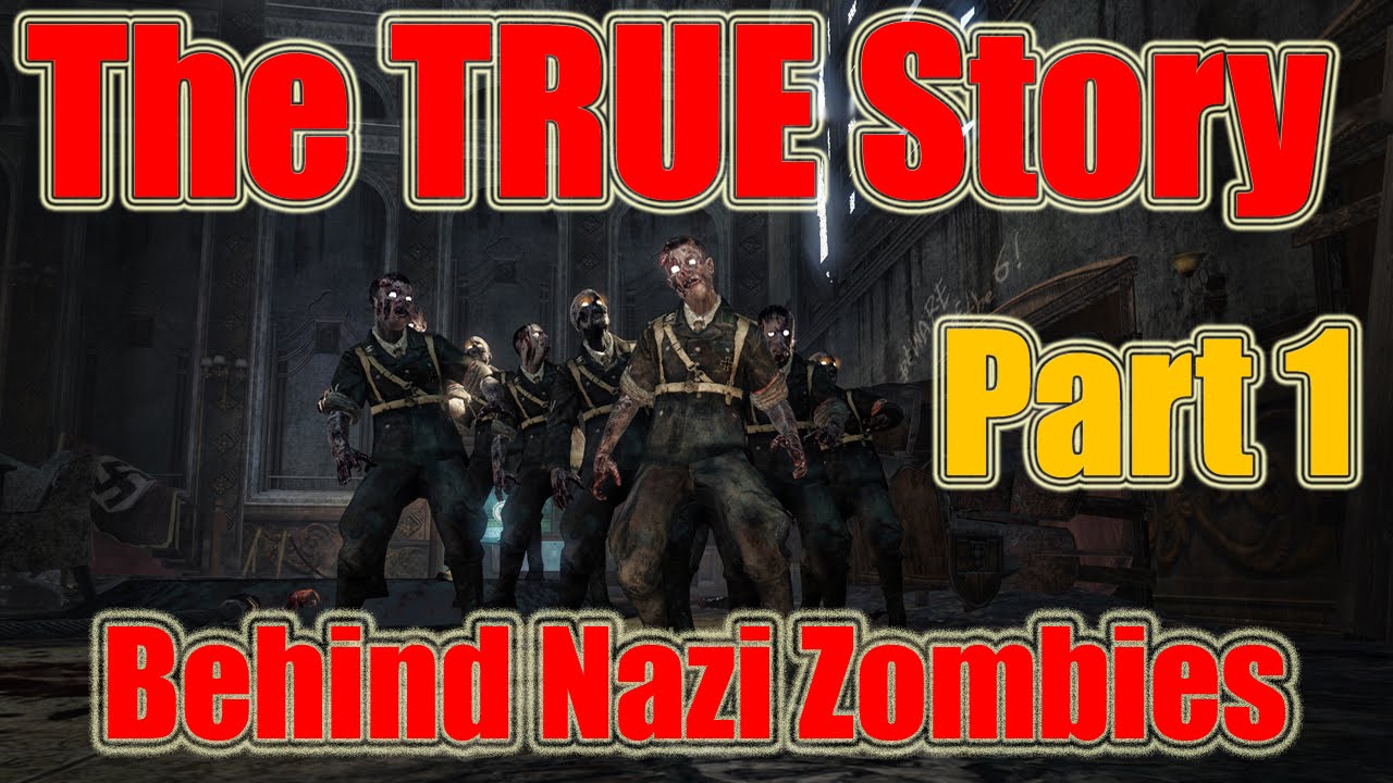 The TRUE Story Behind Nazi Zombies Part 1